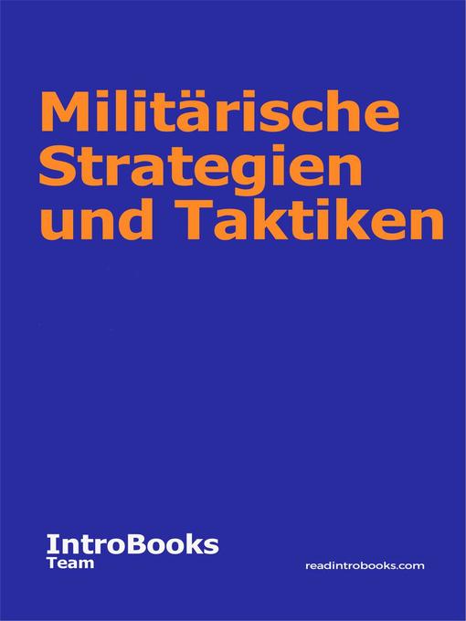 Title details for Militärische Strategien und Taktiken by IntroBooks Team - Available